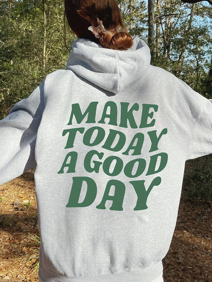 Jess | Casual oversized hoodie with Make Today A Good Day print and pocket - ideal for fall/winter